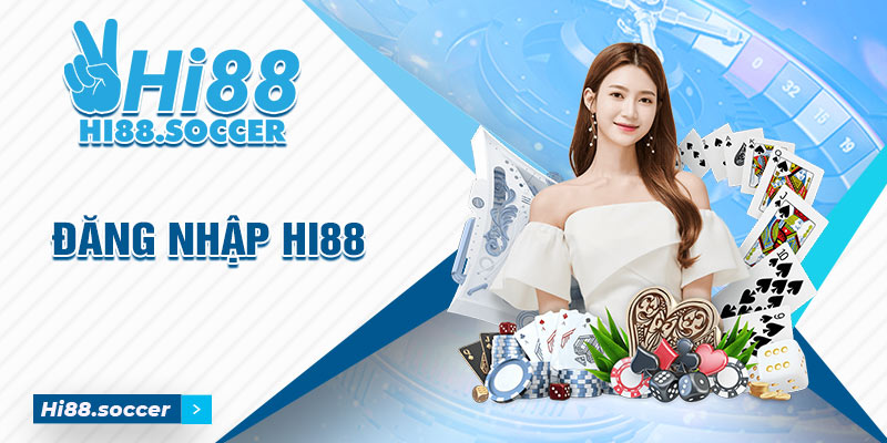 Đăng Nhập Hi88 - Trải nghiệm cá cược tốt nhất 2024 1 Đăng nhập hi88