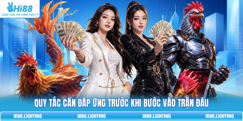 Đá Gà Cựa Sắt | Khám Phá Quy Tắc Tham Gia Cá Cược Tại Hi88 4 Quy tắc cần đáp ứng trước khi bước vào trận đấu